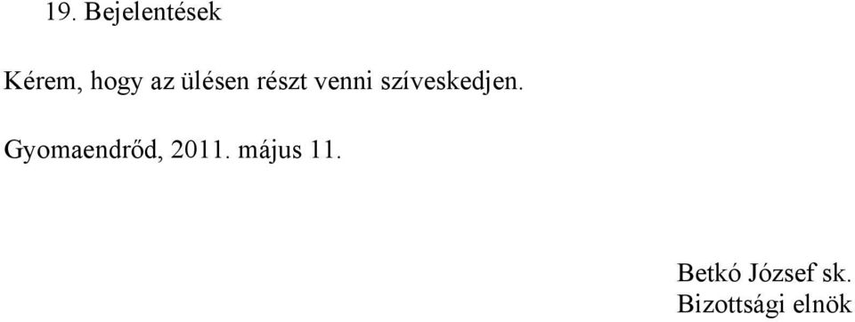 Gyomaendrőd, 2011. május 11.