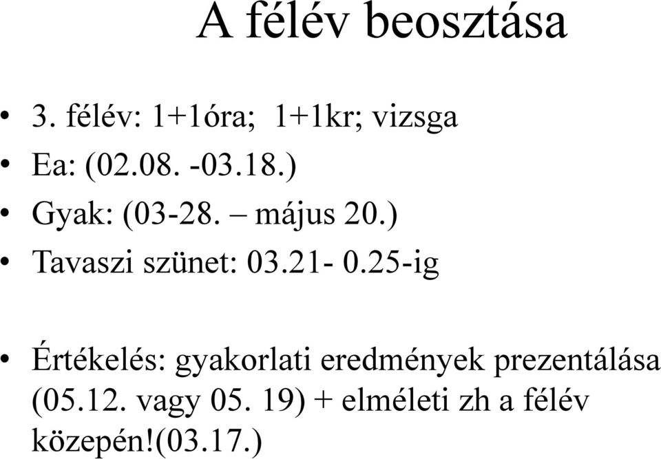 21-0.25-ig Értékelés: gyakorlati eredmények prezentálása