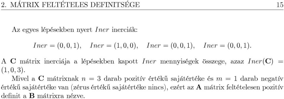 Iner(C) = (1; 0; ).