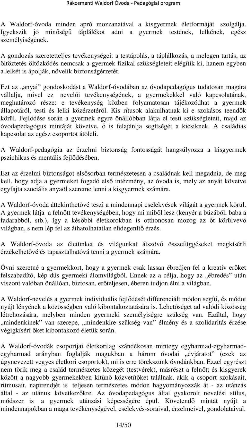 növelik biztonságérzetét.