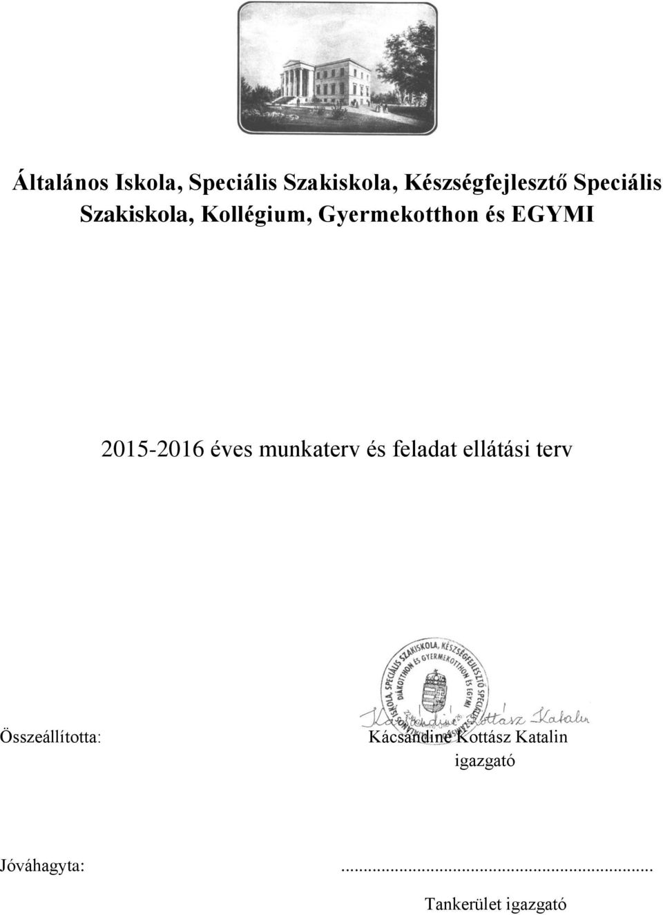2015-2016 éves munkaterv és feladat ellátási terv