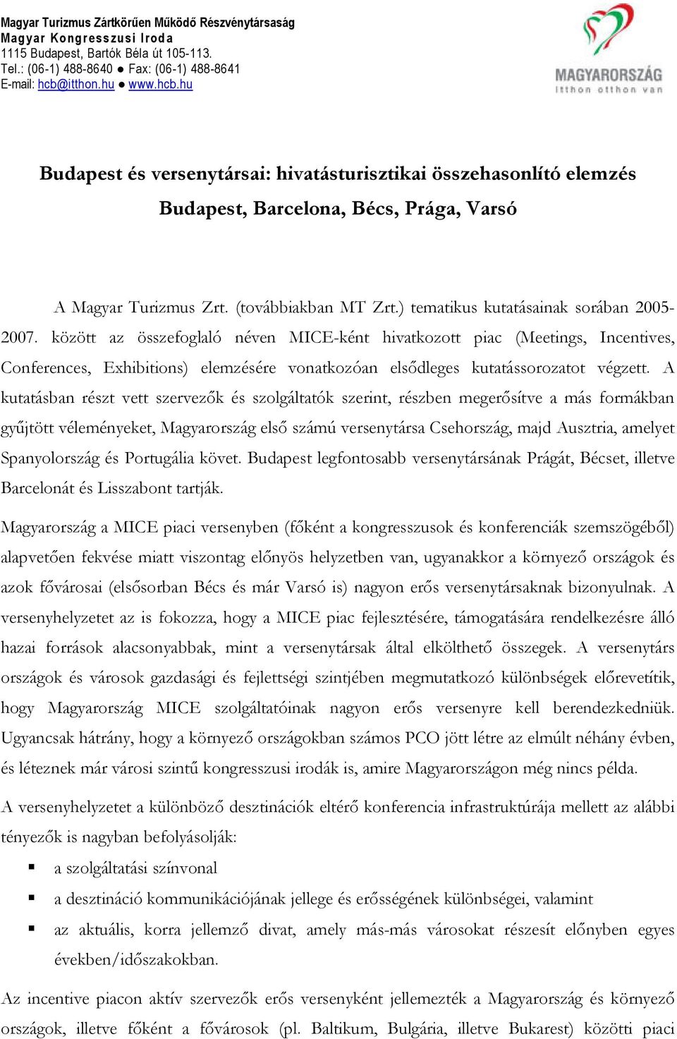 ) tematikus kutatásainak sorában 2005-2007.