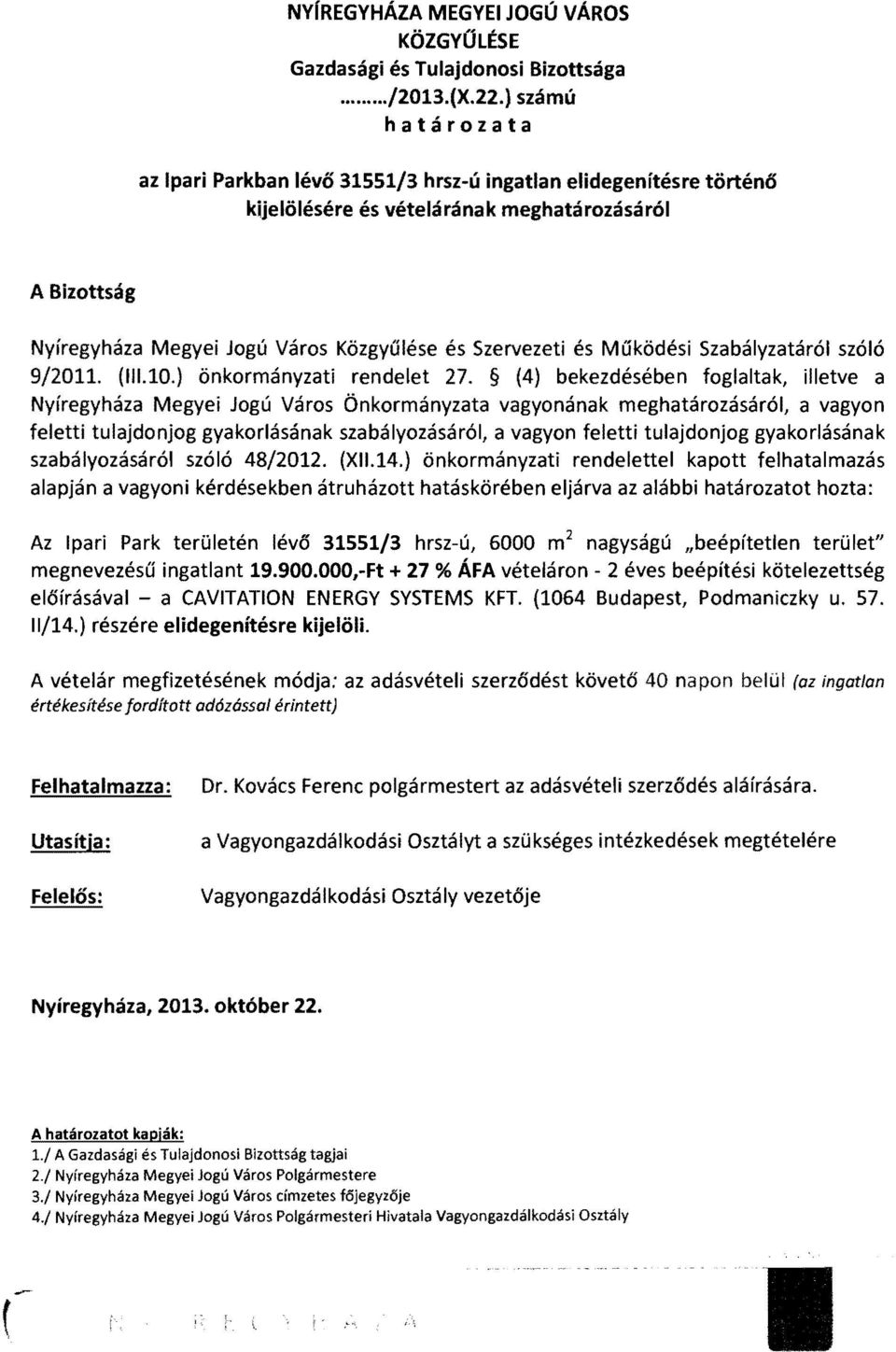 és Működési Szabályzatáról szóló 9/2011. (111.10.) önkormányzati rendelet 27.