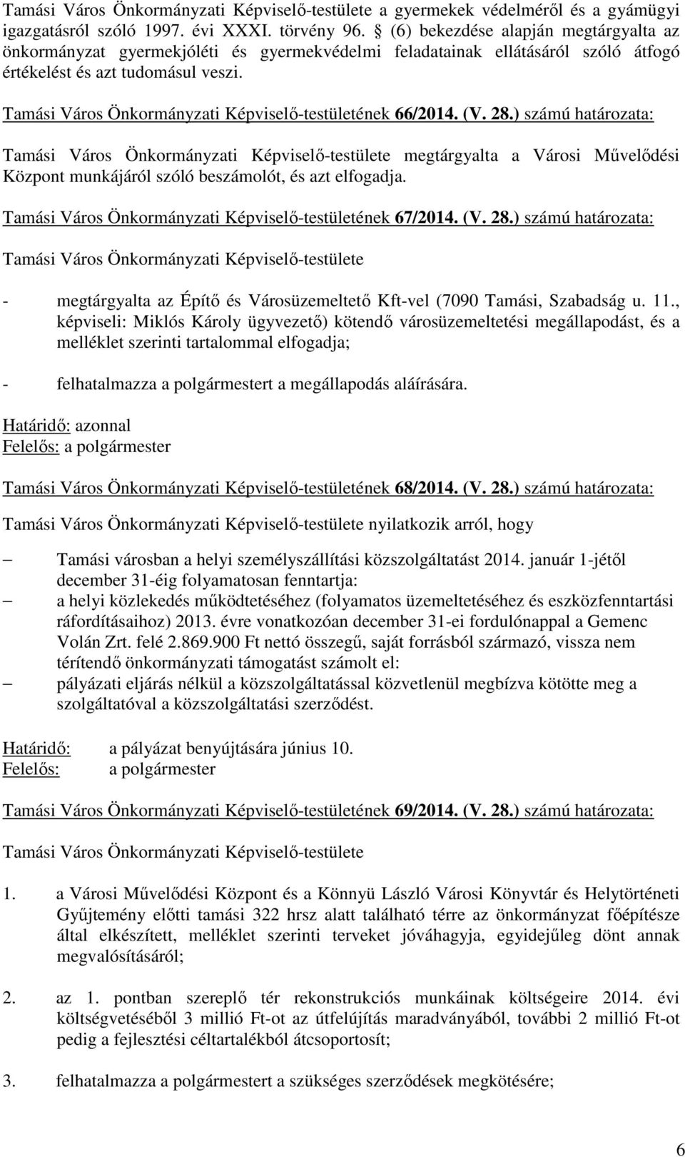 Tamási Város Önkormányzati Képviselő-testületének 66/2014. (V. 28.
