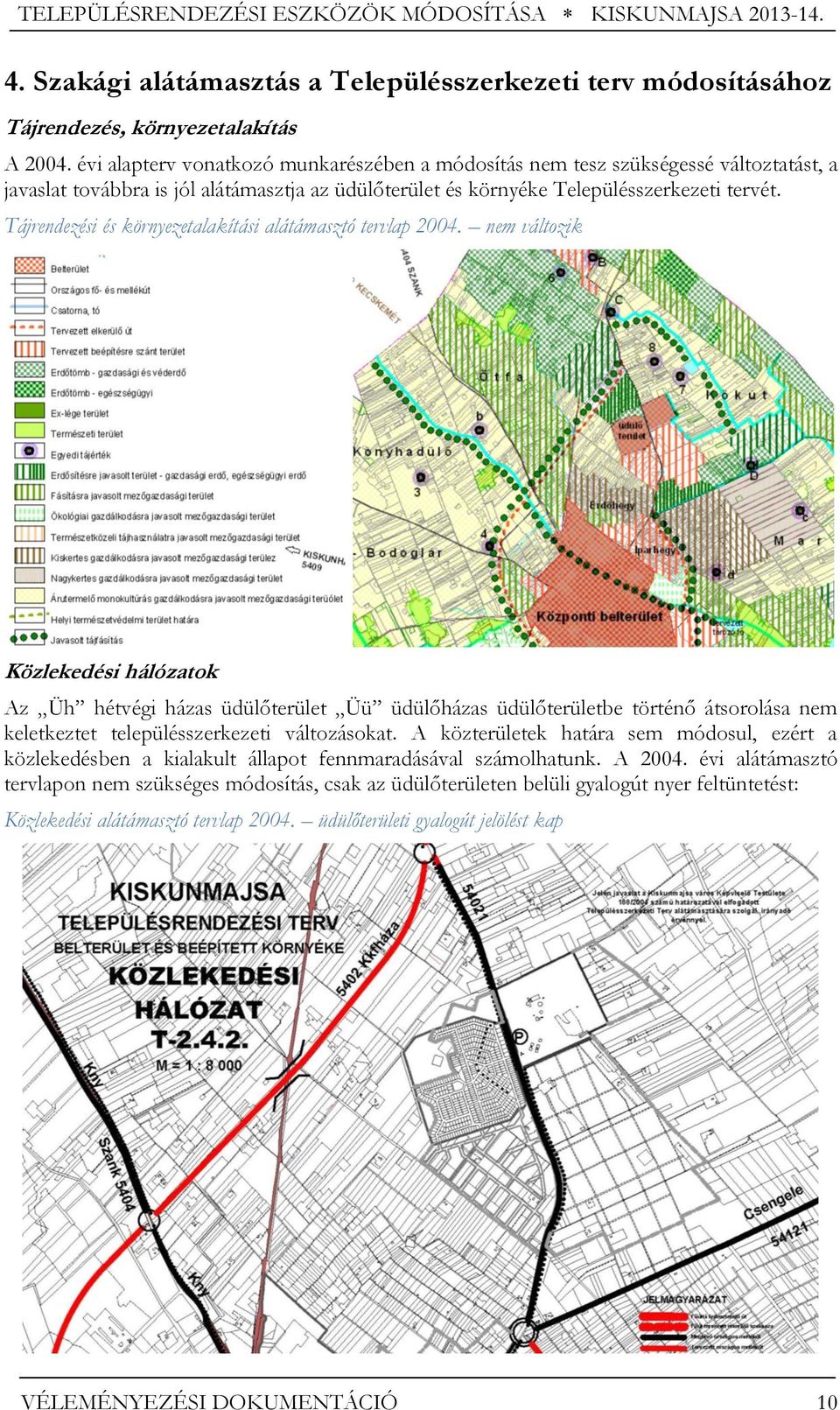 Tájrendezési és környezetalakítási alátámasztó tervlap 2004.