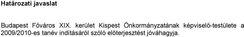 képviselő-testülete a 2009/2010-es