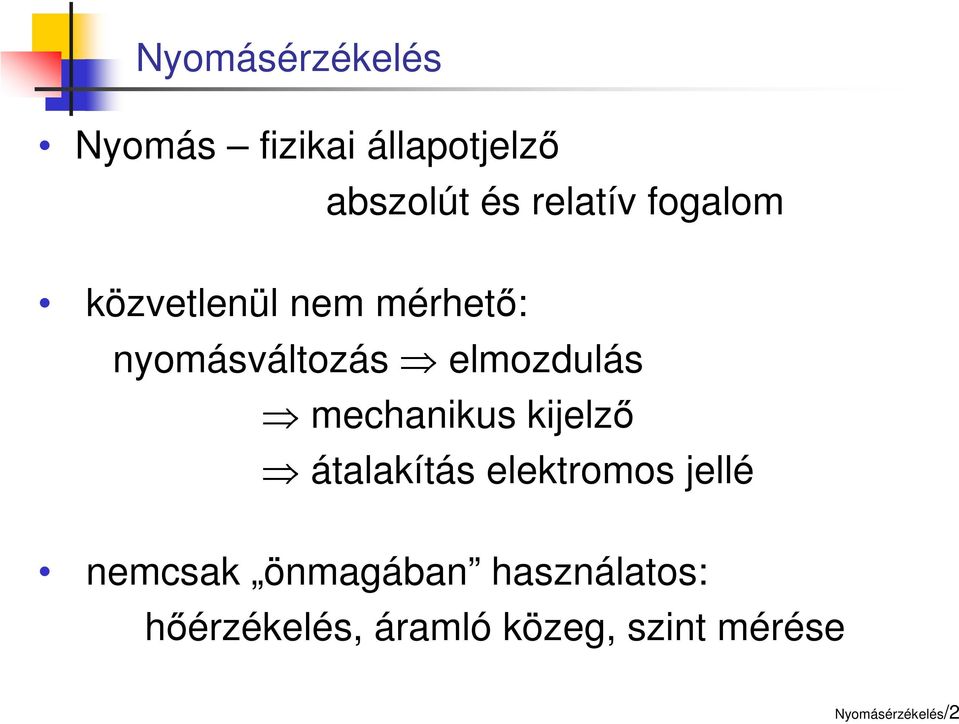 mechanikus kijelző átalakítás elektromos jellé nemcsak önmagában