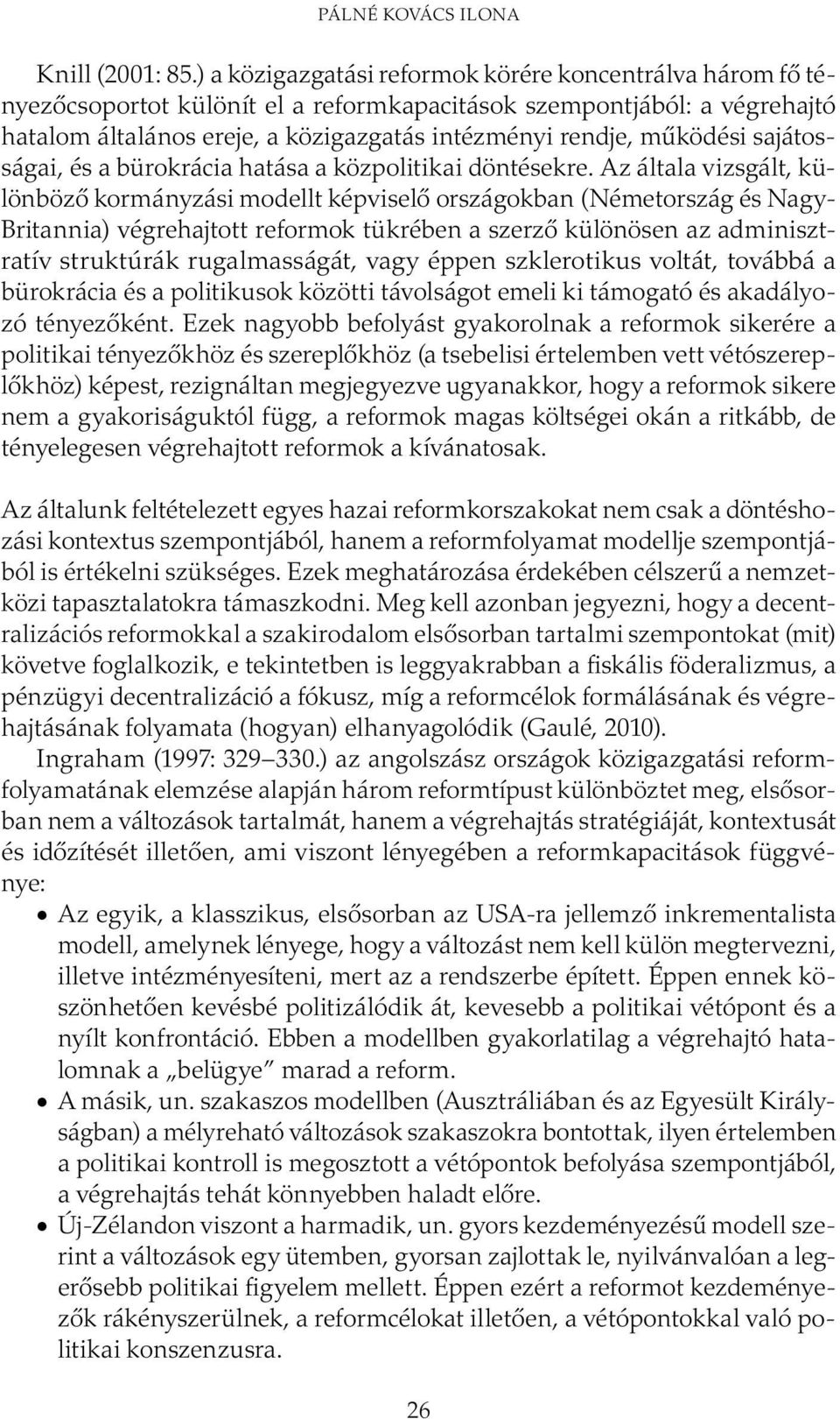 sajátosságai, és a bürokrácia hatása a közpolitikai döntésekre.