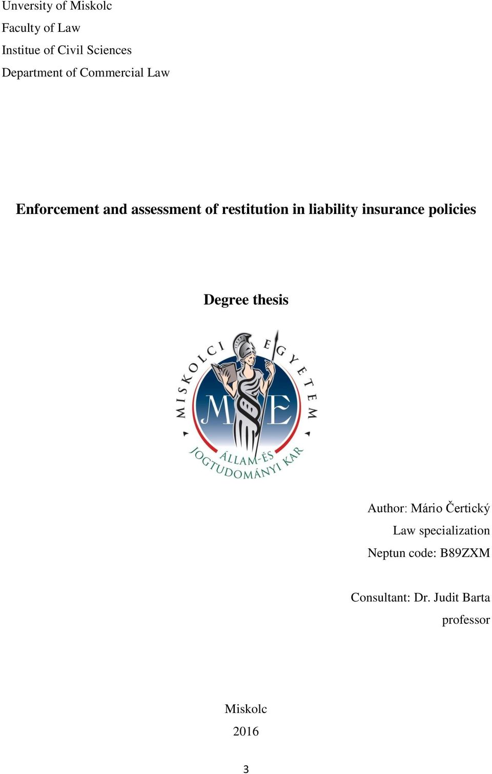 insurance policies Degree thesis Author: Mário Čertický Law