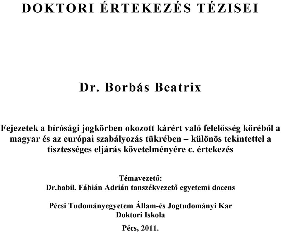 magyar és az európai szabályozás tükrében különös tekintettel a tisztességes eljárás