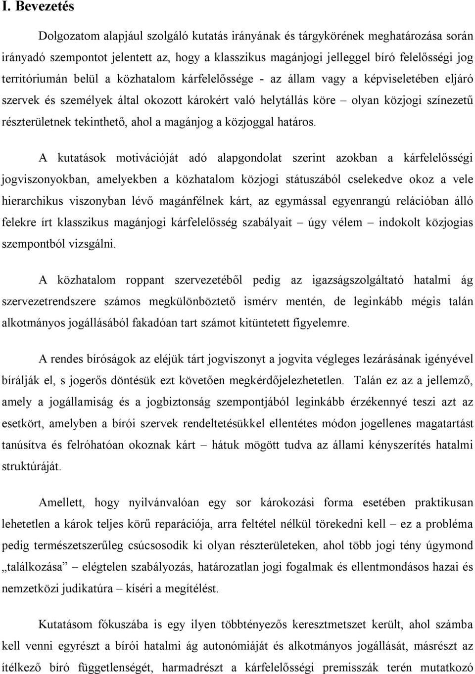 tekinthető, ahol a magánjog a közjoggal határos.