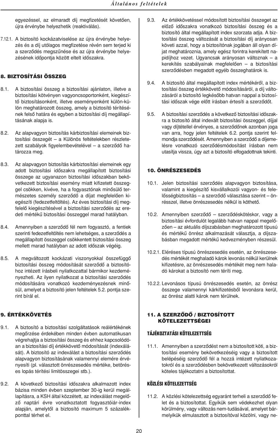 8. BIZTOSÍTÁSI ÖSSZEG 8.1.