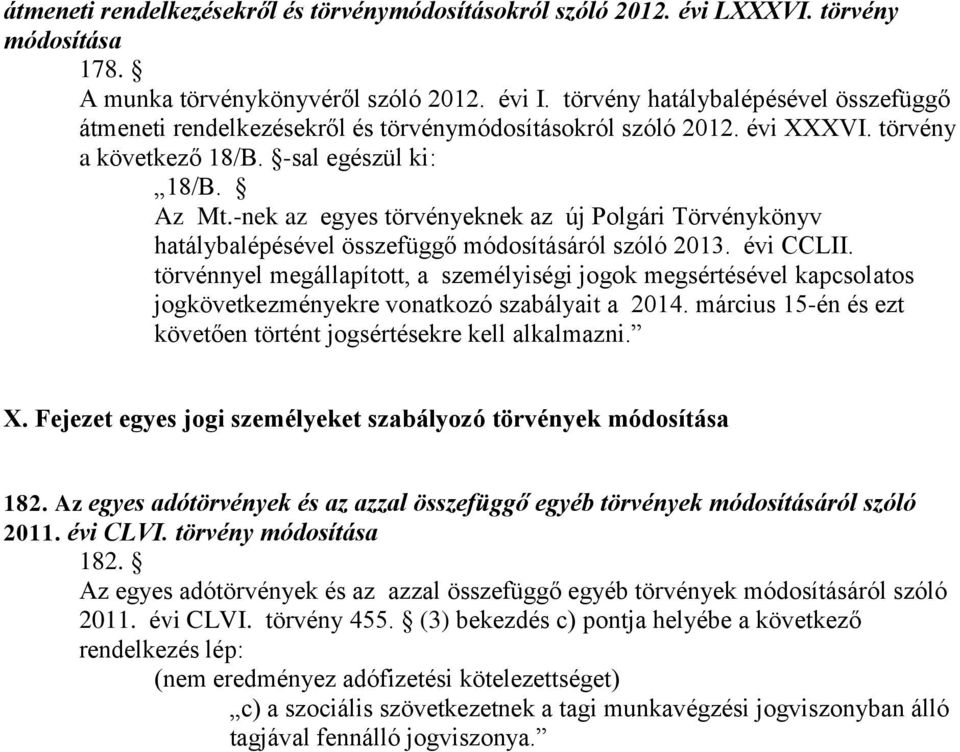 -nek az egyes törvényeknek az új Polgári Törvénykönyv hatálybalépésével összefüggő módosításáról szóló 2013. évi CCLII.