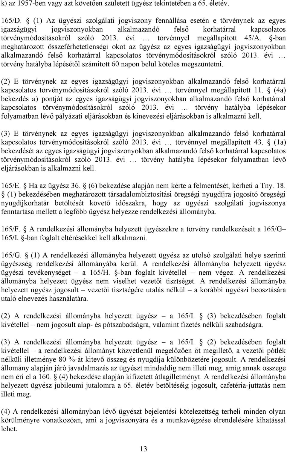 évi törvénnyel megállapított 45/A.