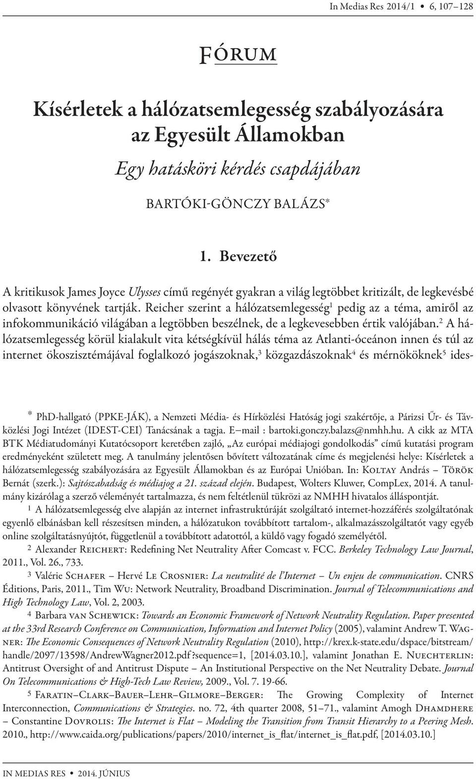 Reicher szerint a hálózatsemlegesség 1 pedig az a téma, amiről az infokommunikáció világában a legtöbben beszélnek, de a legkevesebben értik valójában.