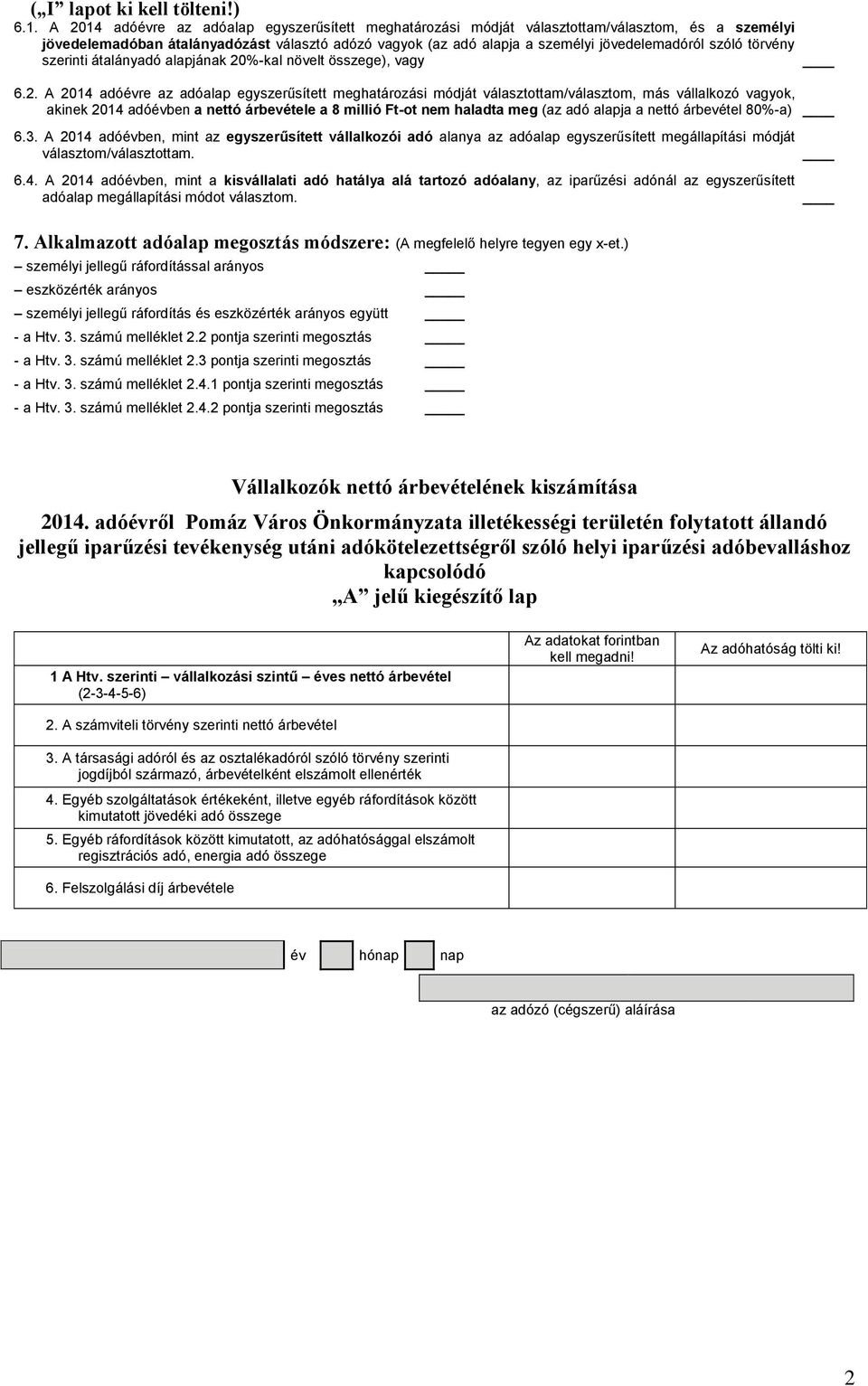 szóló törvény szerinti átalányadó alapjának 20