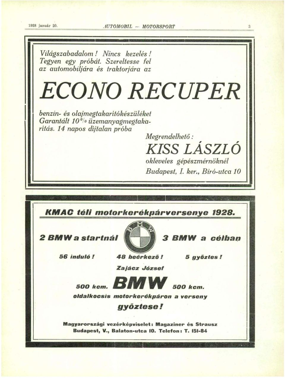 14 napos díjtalan próba Megrendelhető: KISS LÁSZLÓ okleveles gépészmérnöknél Budapest, I. ker.