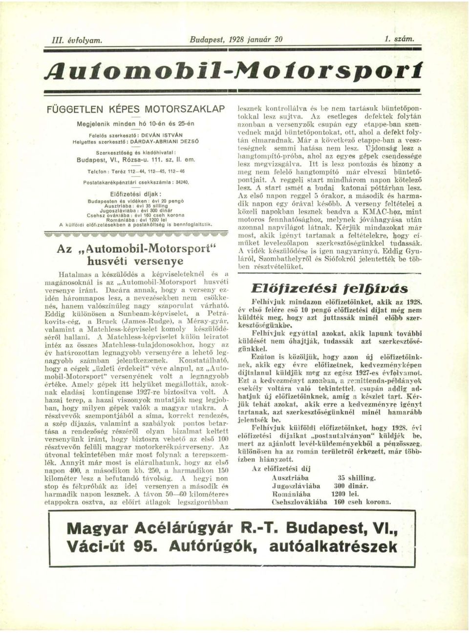 kiadóhivatal: Budapest, VI., Rózsa-u. 111. sz. II. em. Telefon: Teréz 112-44, 112-45, 112-46 Postatakarékpénztári csekkszámla: 34240.