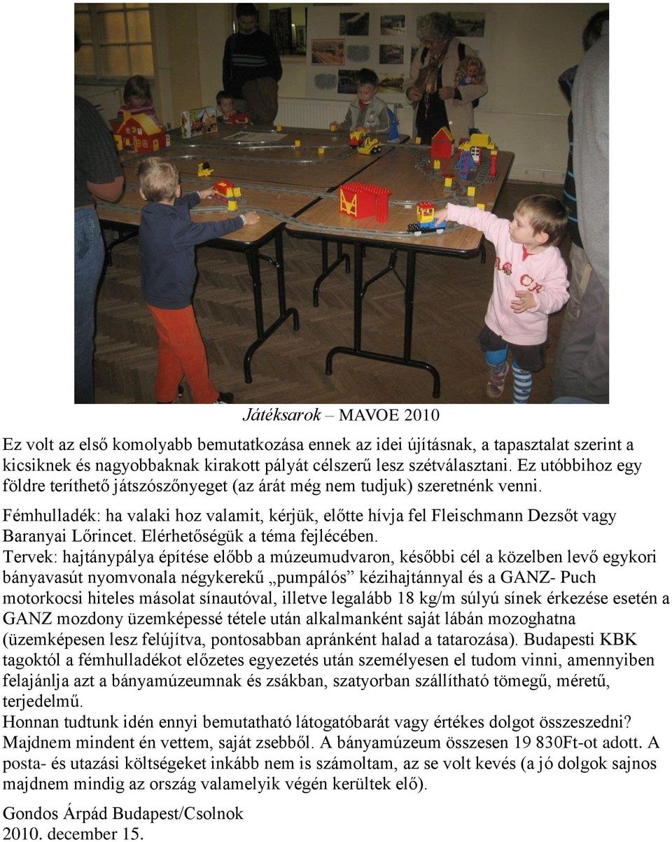 Elérhetőségük a téma fejlécében.