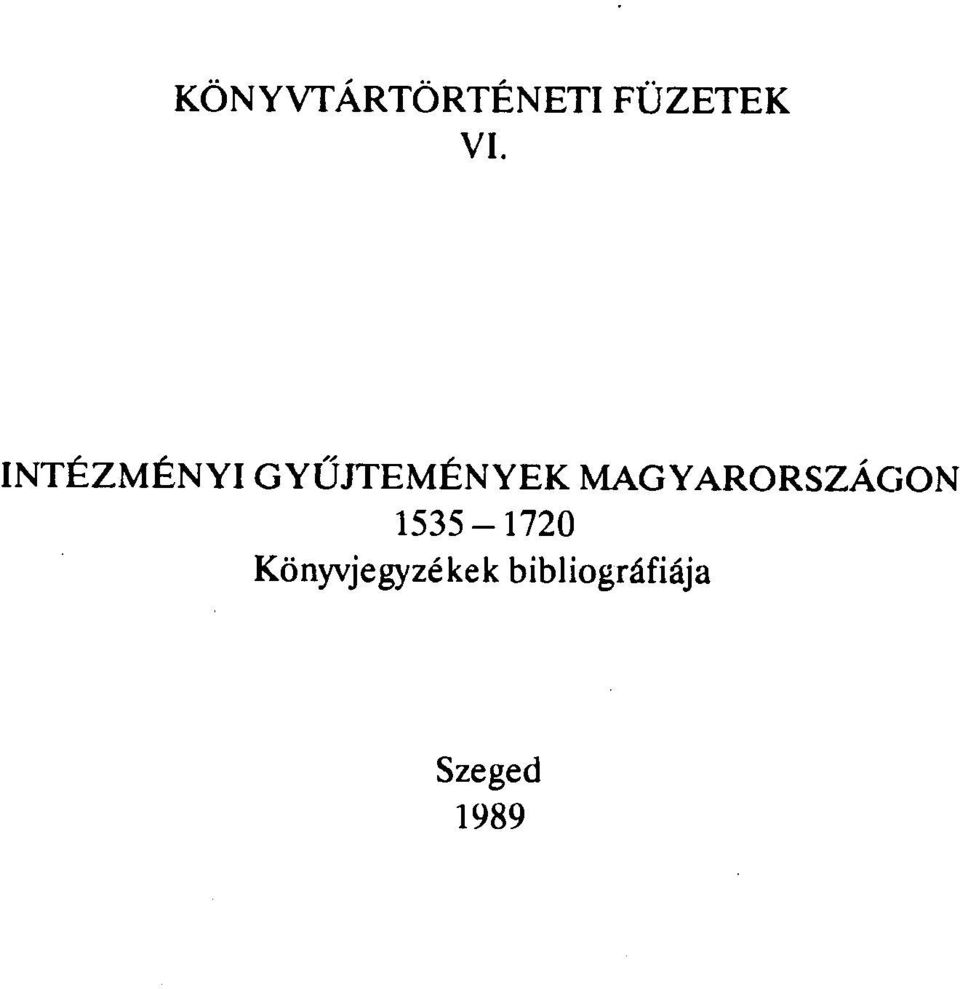 MAGYARORSZÁGON 1535 1720