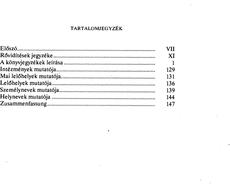 lelőhelyek mutatója 131 Lelőhelyek mutatója 136