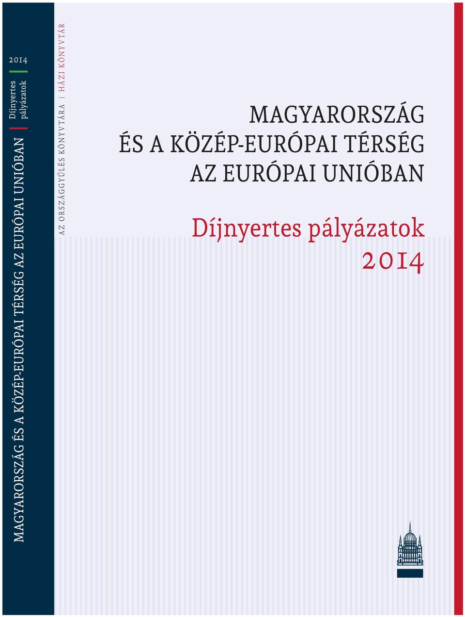 Országgyűlés Könyvtára Házi könyvtár MAGYARORSZÁG ÉS