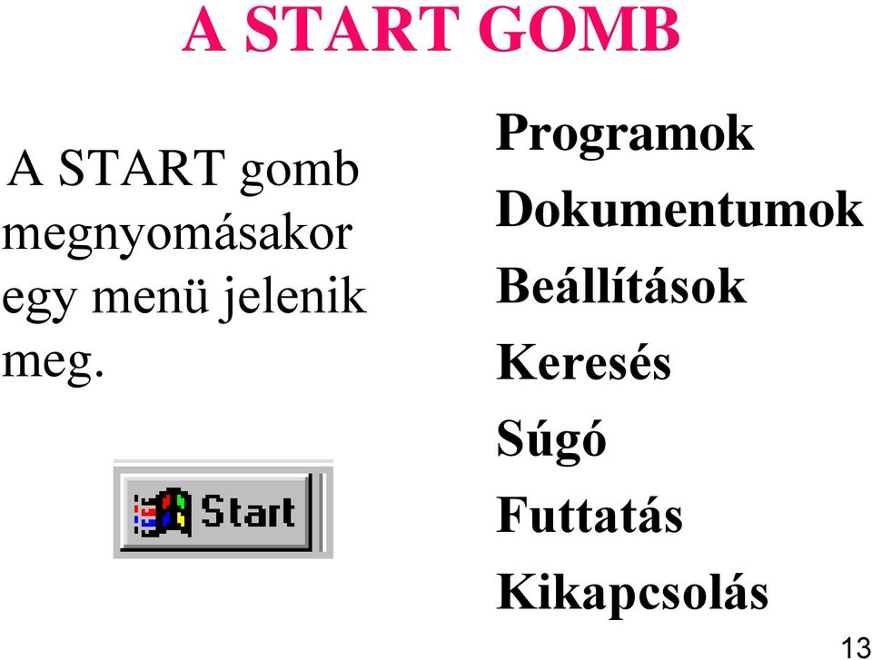 meg. Programok Dokumentumok