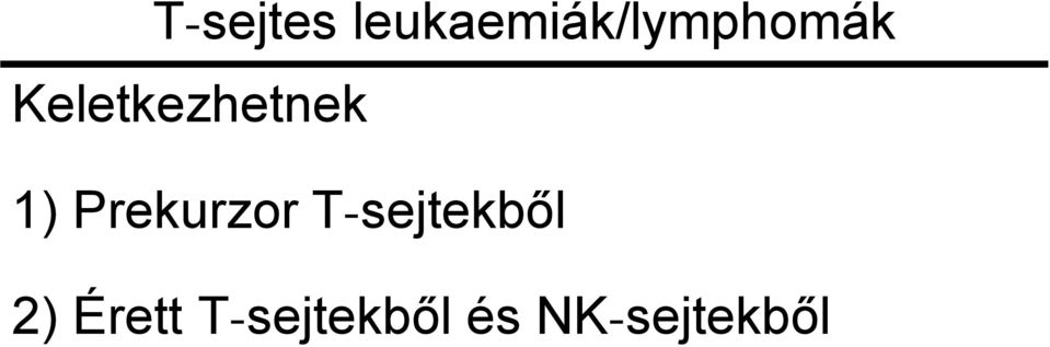 Keletkezhetnek 1)