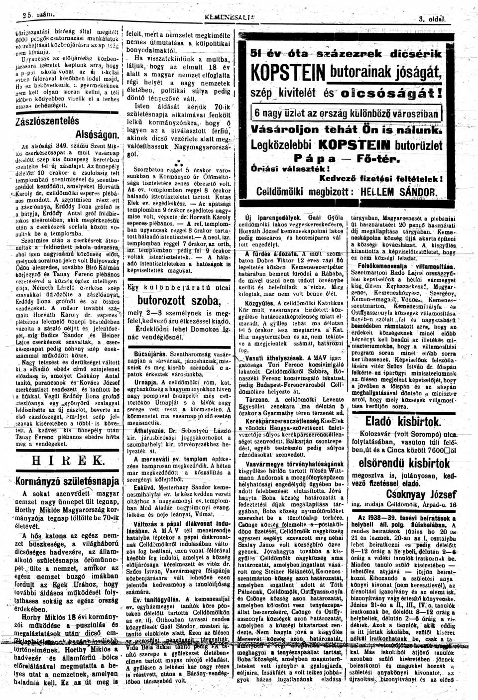 Zászlószentel Alsóságon Az lsósági 349 számú Szent Mik lós cserkzcspt mult vsárnp déelőlt szép kis ünnepség keretében szentelte fel új zászlját Az ünnepély délelőtt" 0 órkor- zsúfolásig telt tempombn