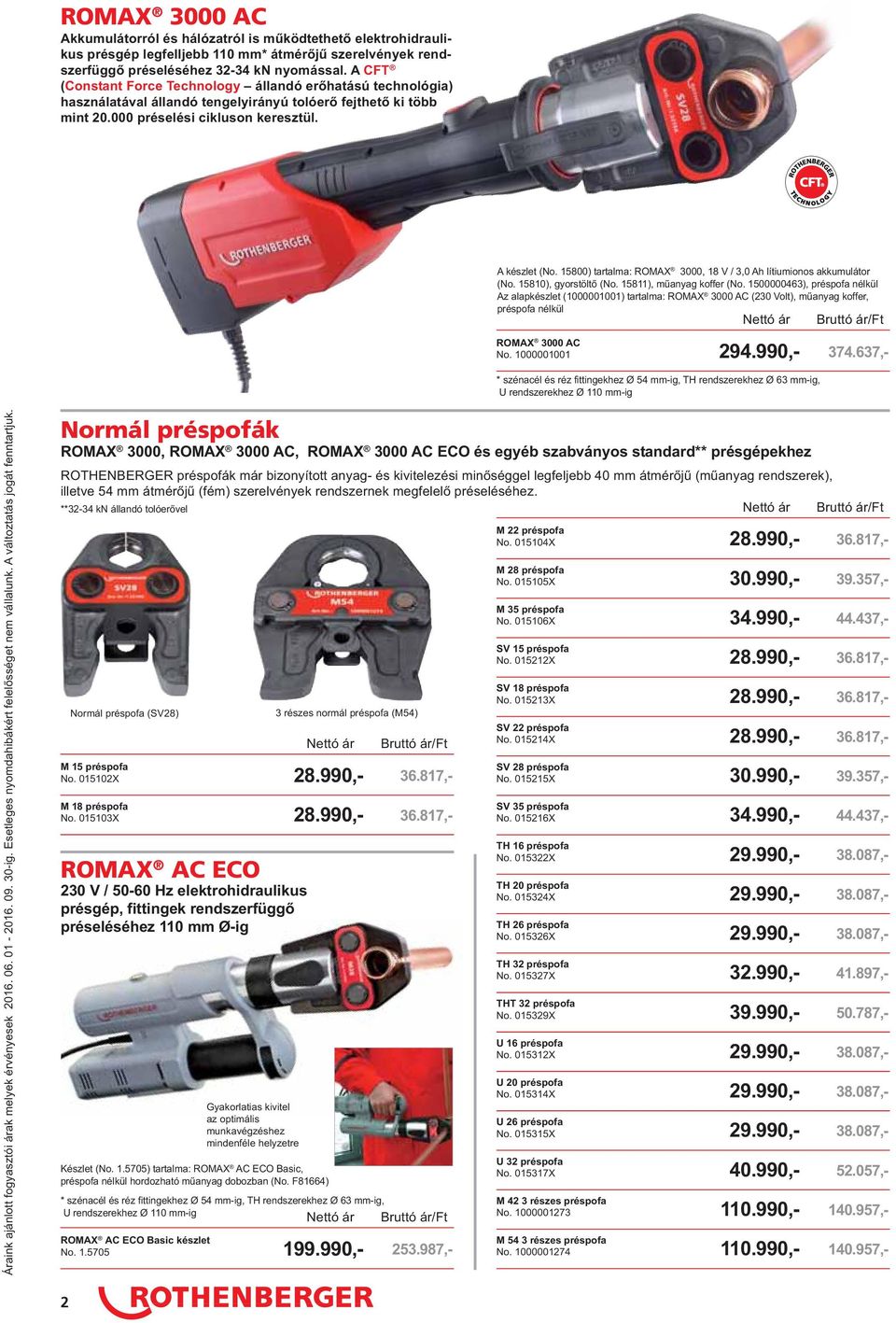 15800) tartalma: ROMAX 3000, 18 V / 3,0 Ah lítiumionos akkumulátor (No. 15810), gyorstöltő (No. 15811), műanyag koffer (No.