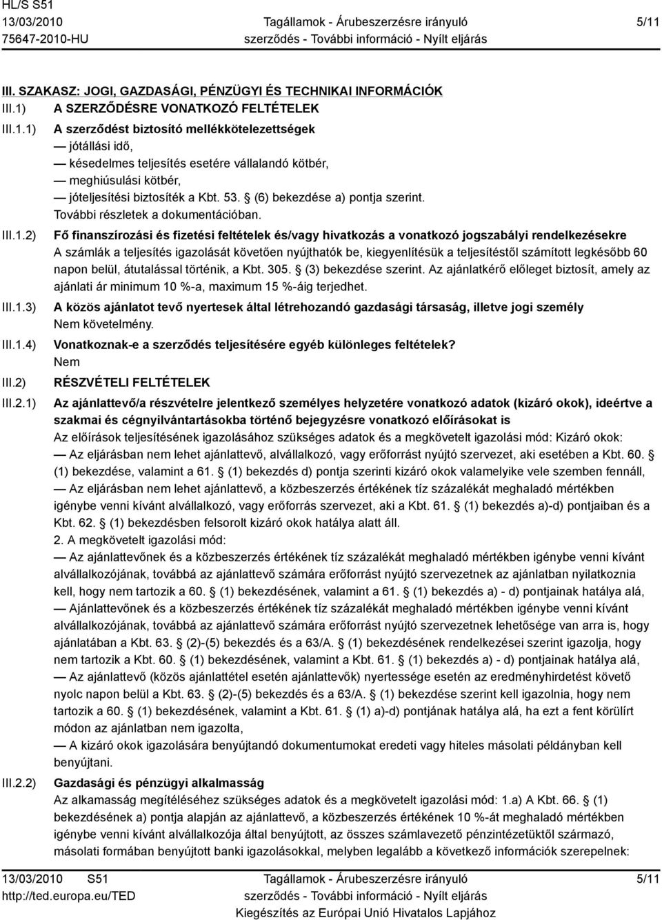 53. (6) bekezdése a) pontja szerint. További részletek a dokumentációban.