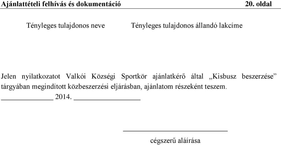 ajánlatkérő által Kisbusz beszerzése tárgyában megindított