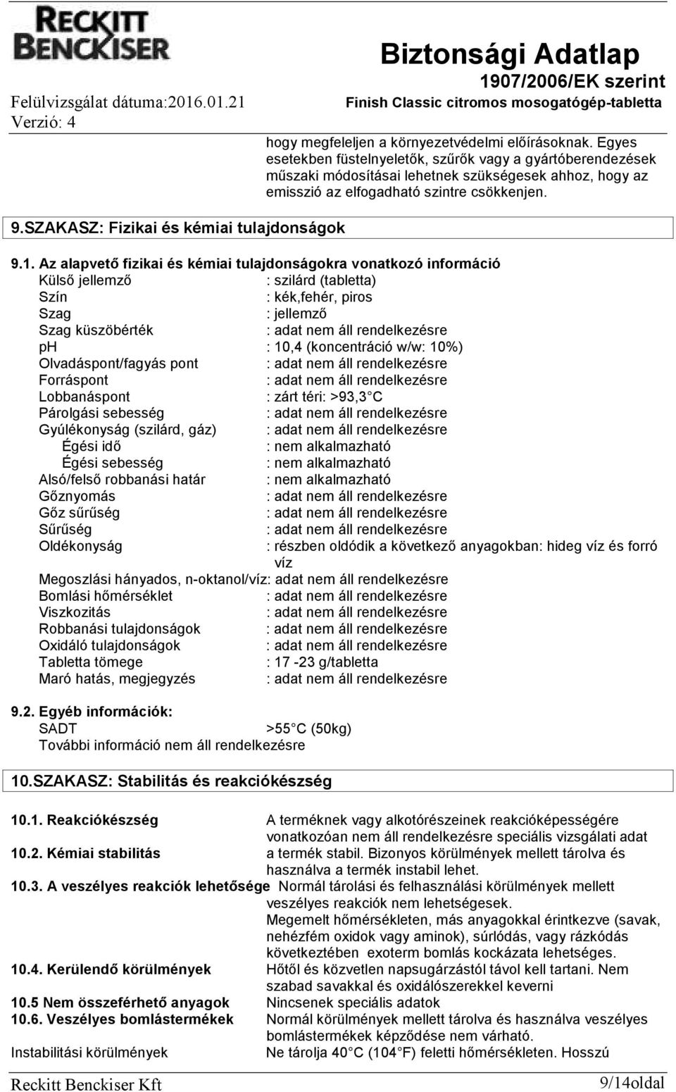 SZAKASZ: Fizikai és kémiai tulajdonságok 9.1.