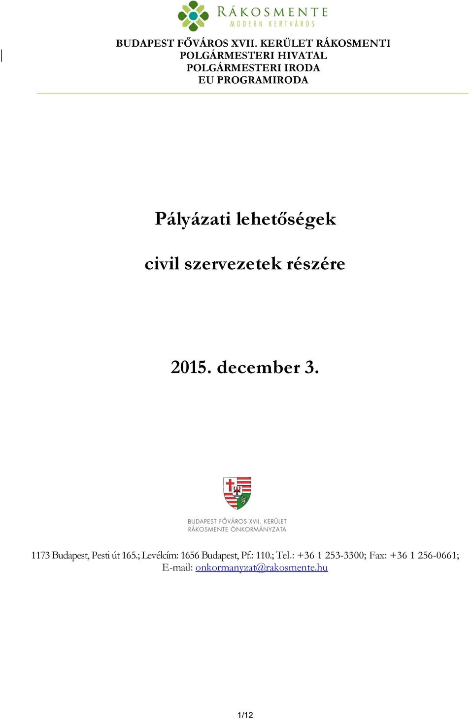 Pályázati lehetőségek civil szervezetek részére 2015. december 3.