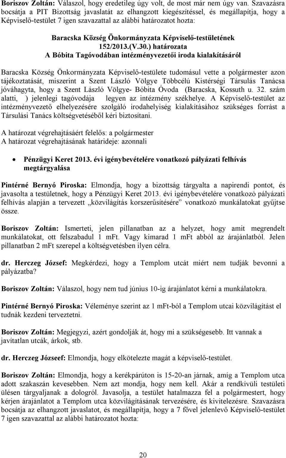 Képviselő-testületének 152/2013.(V.30.