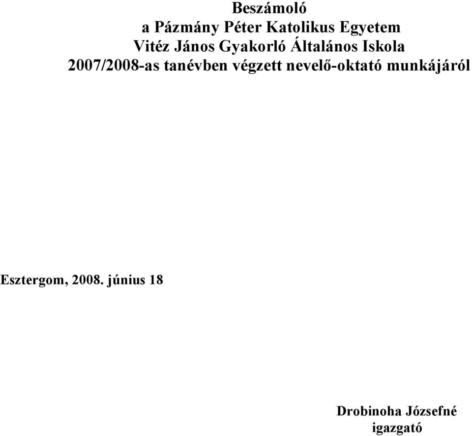 2007/2008-as tanévben végzett nevelő-oktató