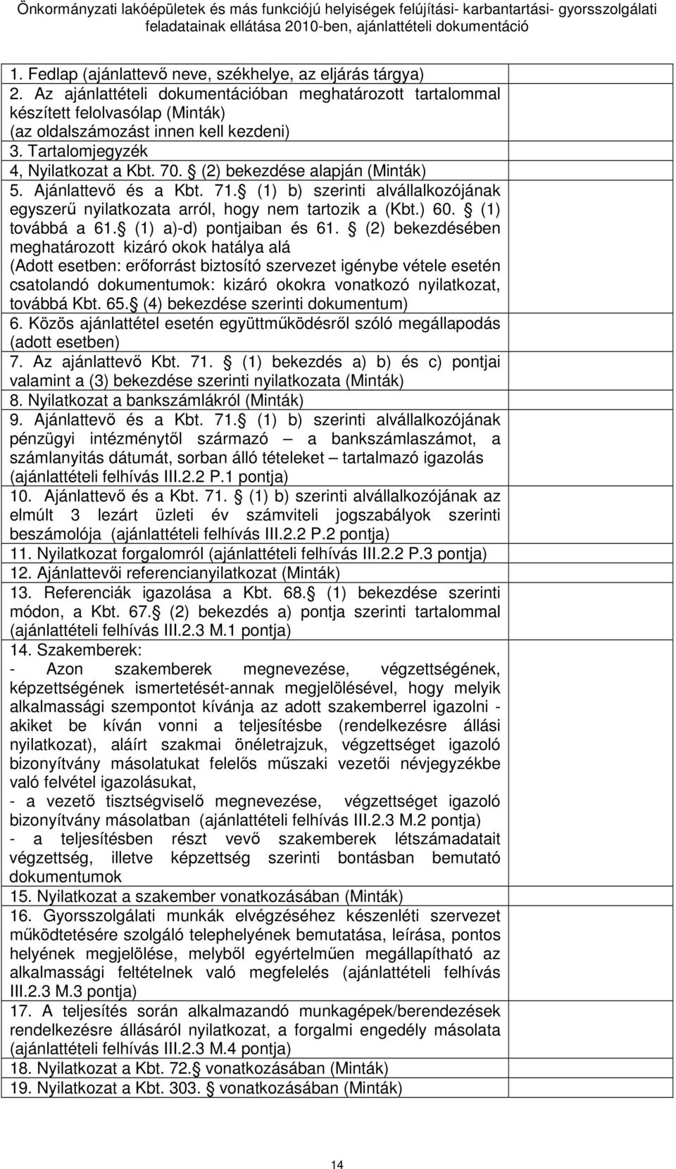 (1) továbbá a 61. (1) a)-d) pontjaiban és 61.