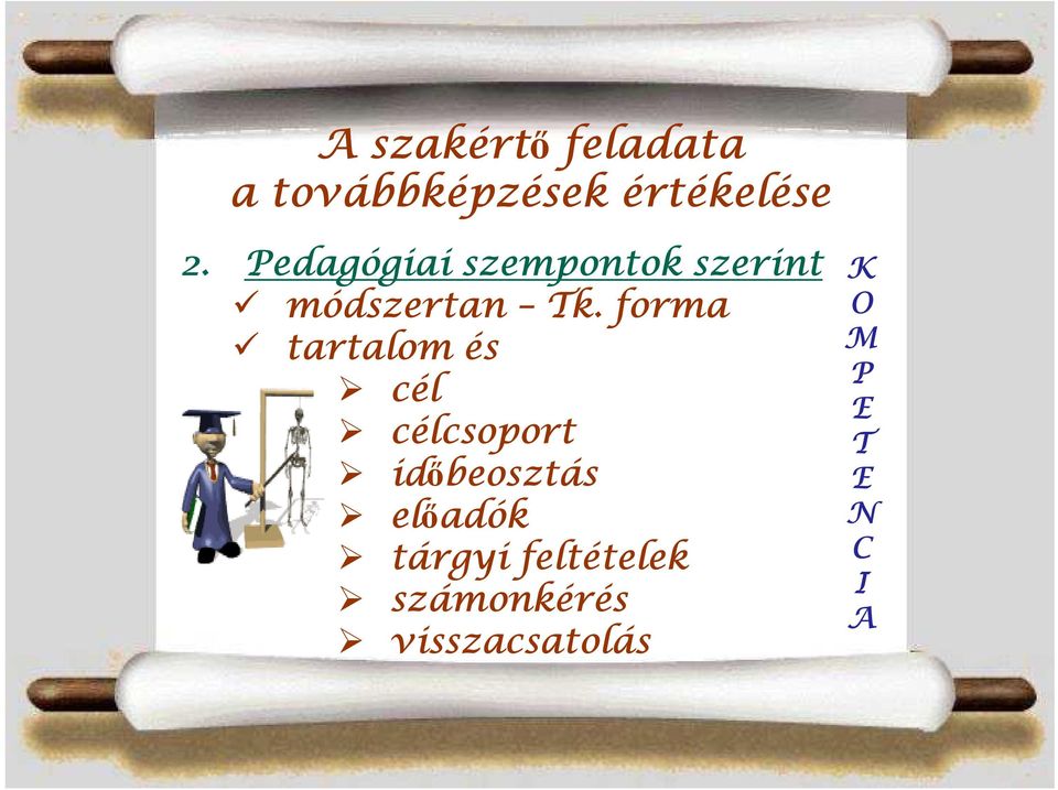 forma tartalom és cél célcsoport idıbeosztás elıadók