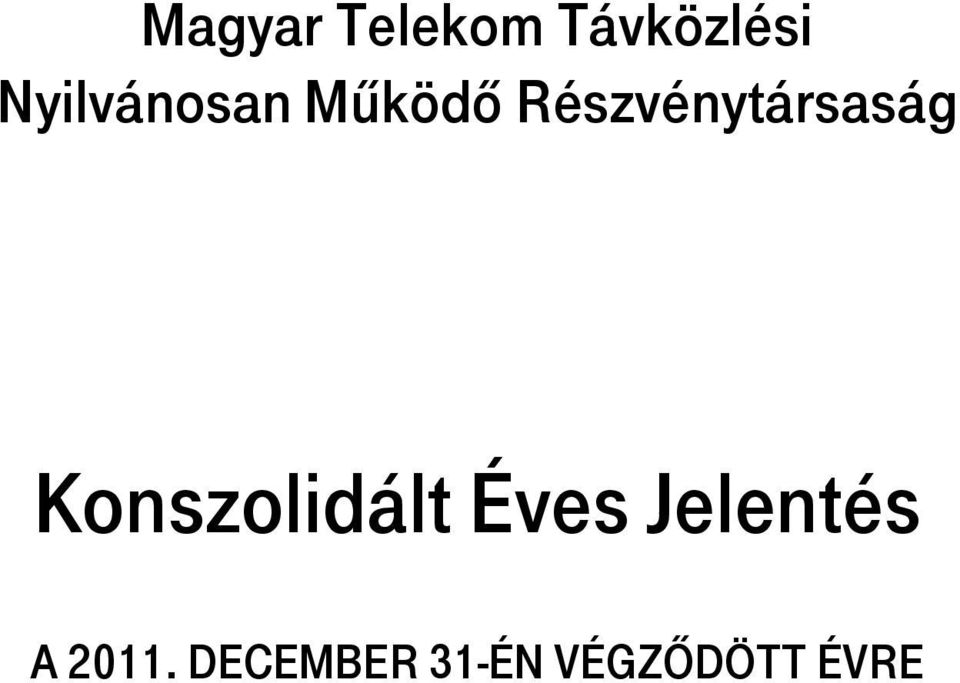 Részvénytársaság Konszolidált