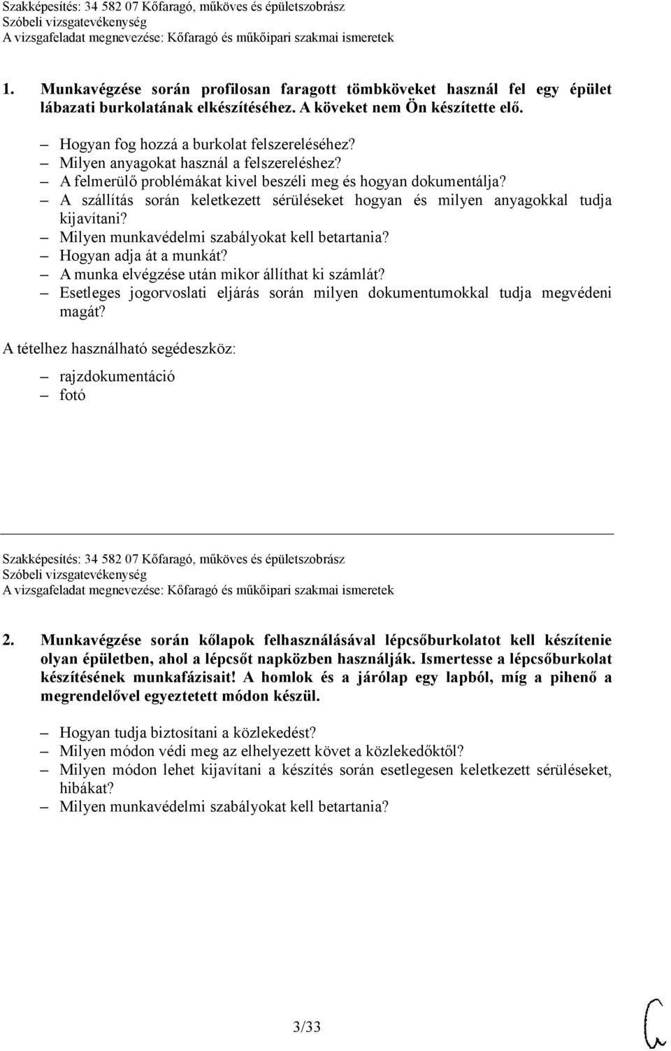 Milyen munkavédelmi szabályokat kell betartania? Hogyan adja át a munkát? A munka elvégzése után mikor állíthat ki számlát?