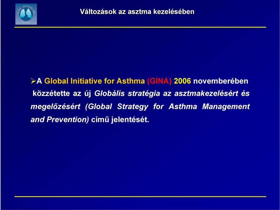 stratégia az asztmakezelésért és megelőzésért (Global