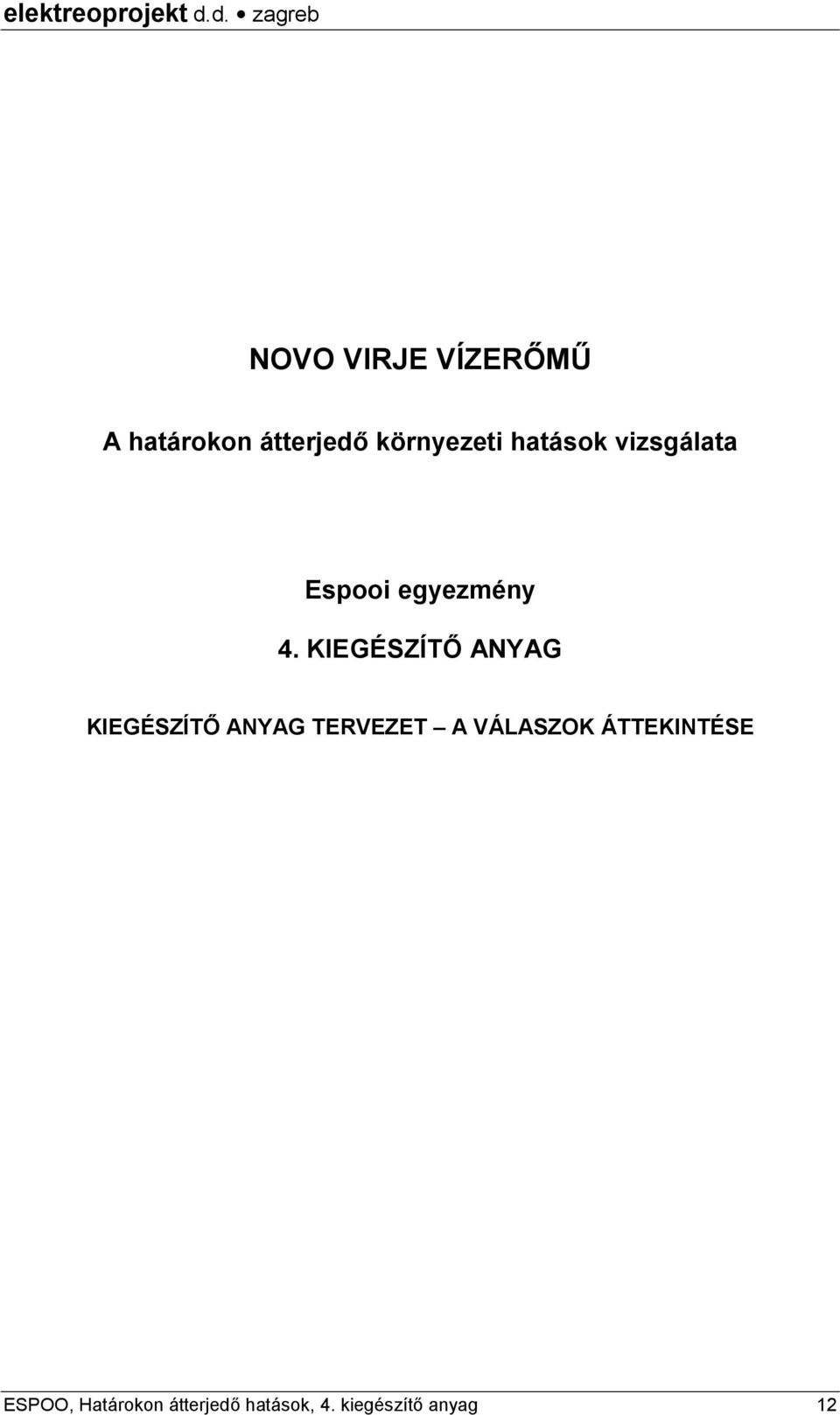 KIEGÉSZÍTŐ ANYAG KIEGÉSZÍTŐ ANYAG TERVEZET A VÁLASZOK