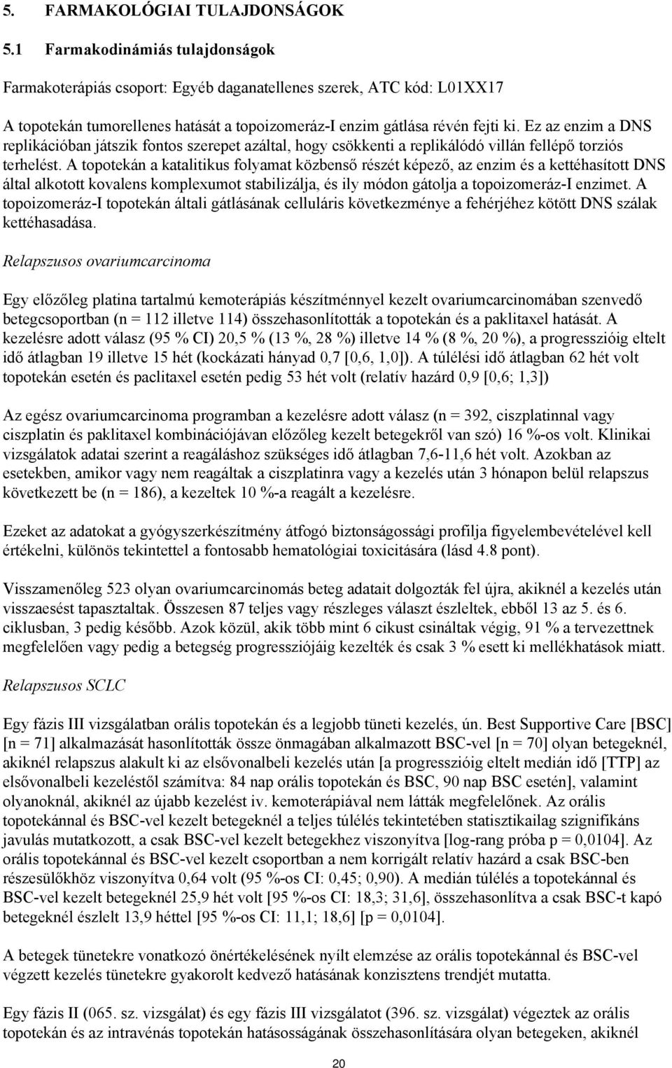 Ez az enzim a DNS replikációban játszik fontos szerepet azáltal, hogy csökkenti a replikálódó villán fellépő torziós terhelést.