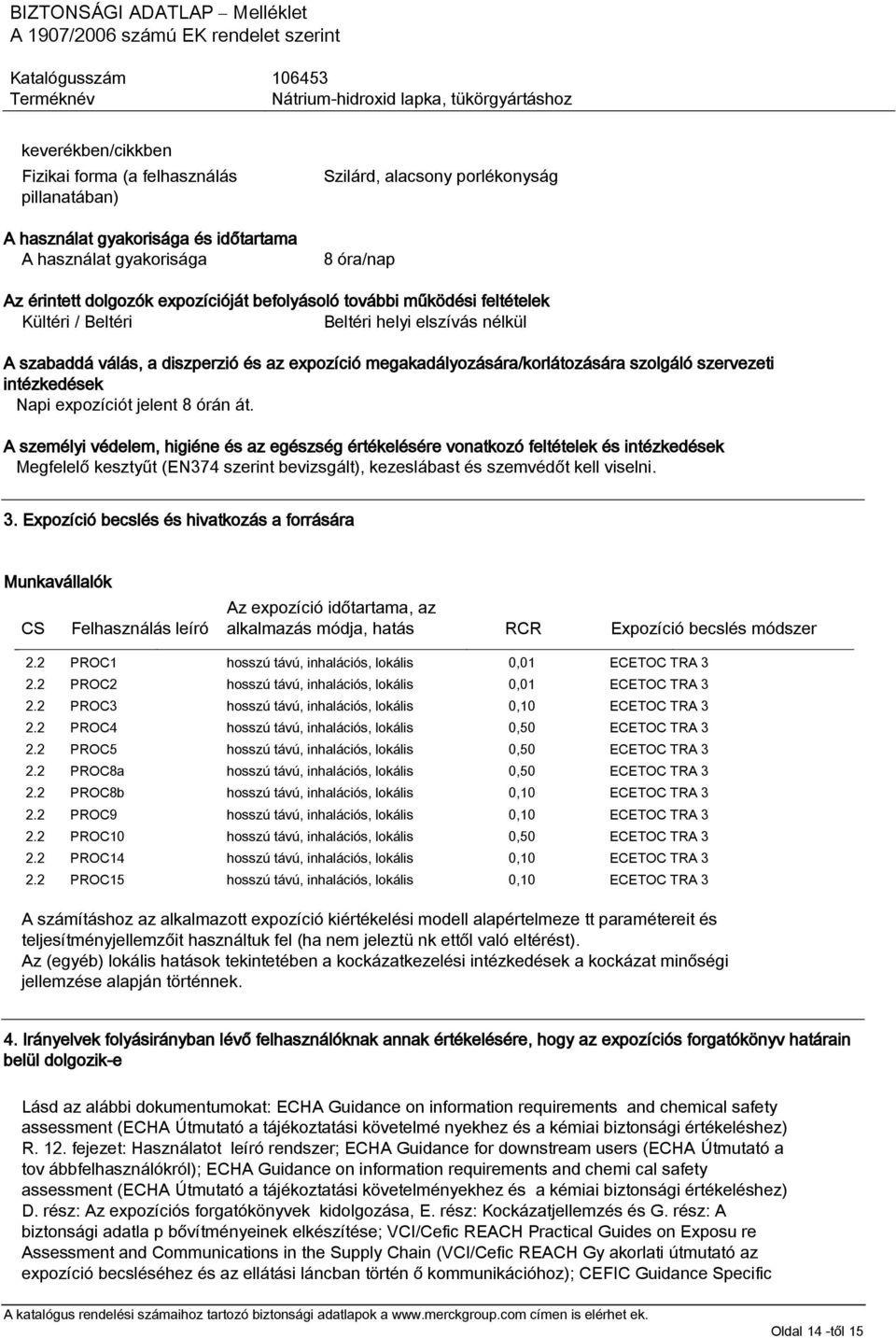 intézkedések Napi expozíciót jelent 8 órán át.