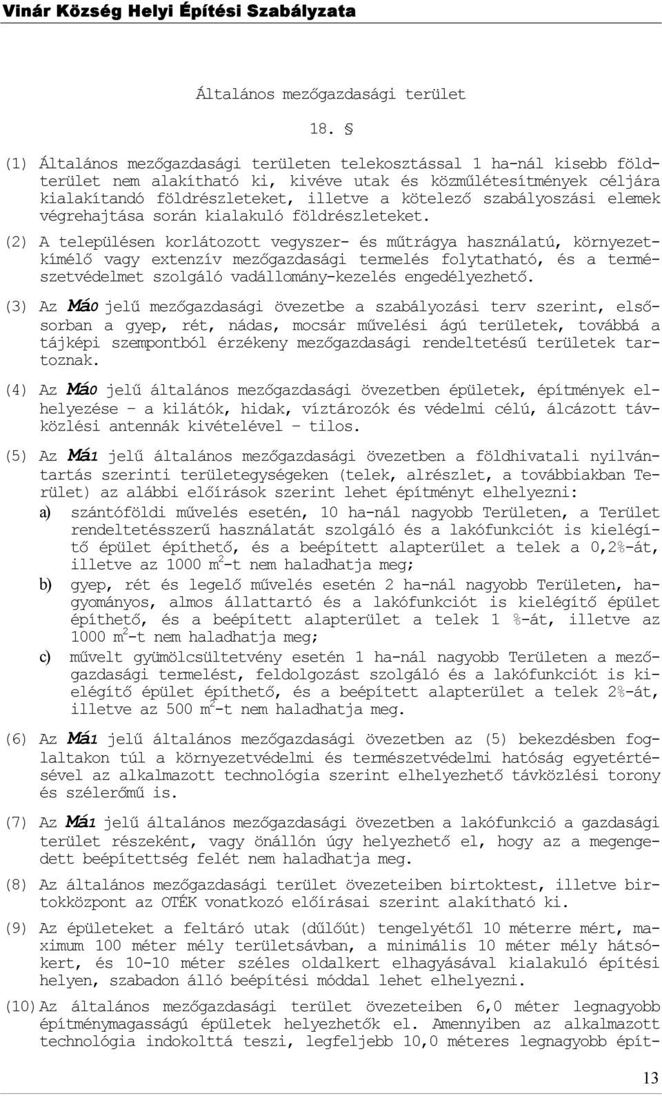 szabályszási elemek végrehajtása srán kialakuló földrészleteket.