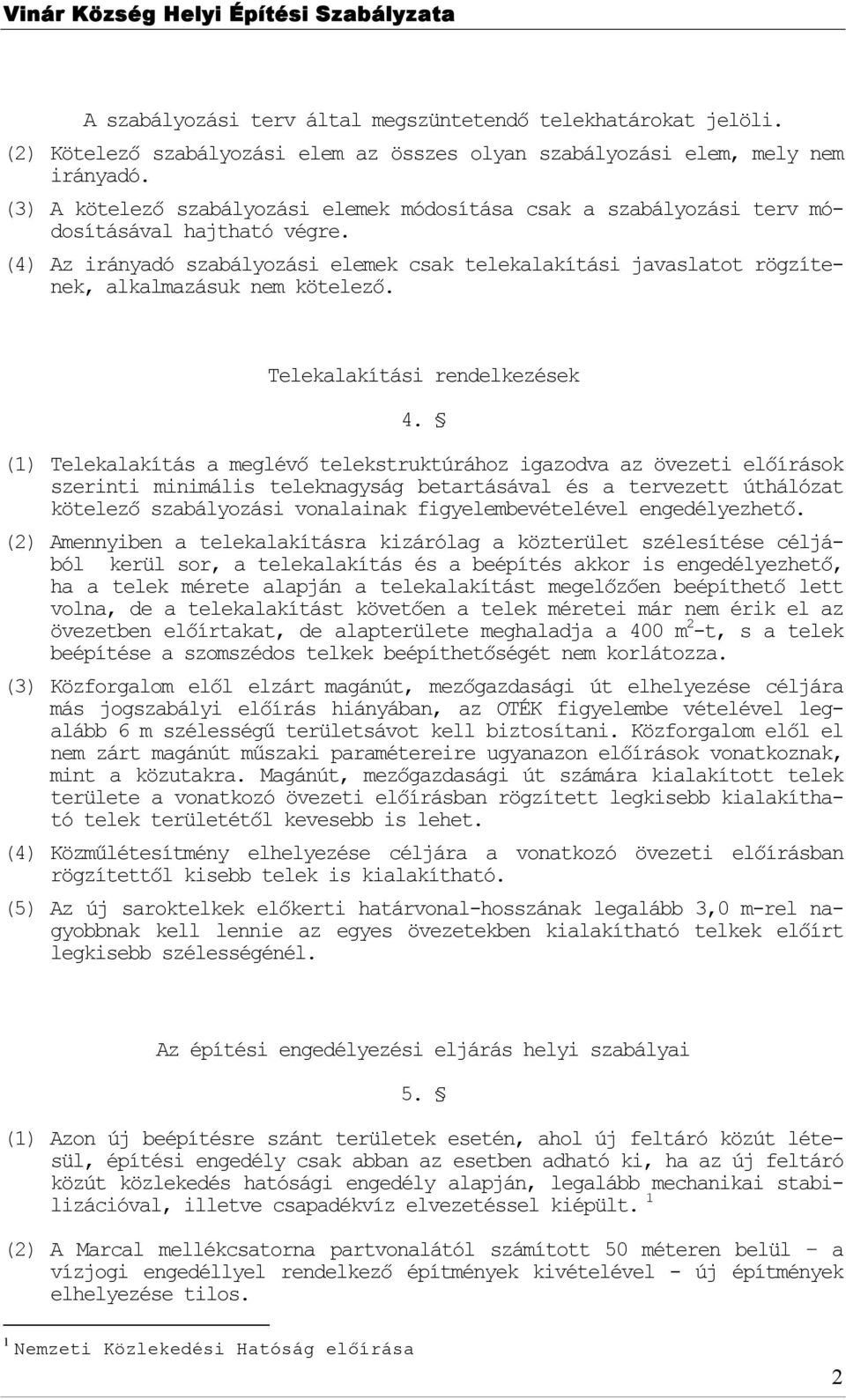 Telekalakítási rendelkezések 4.