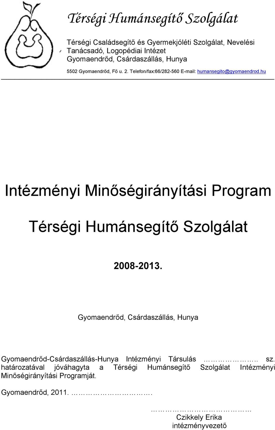 hu Intézményi Minőségirányítási Program Térségi Humánsegítő Szolgálat 2008-2013.