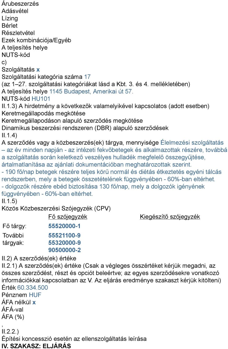 45 Budapest Amerikai út 57. NUTS-kód HU10