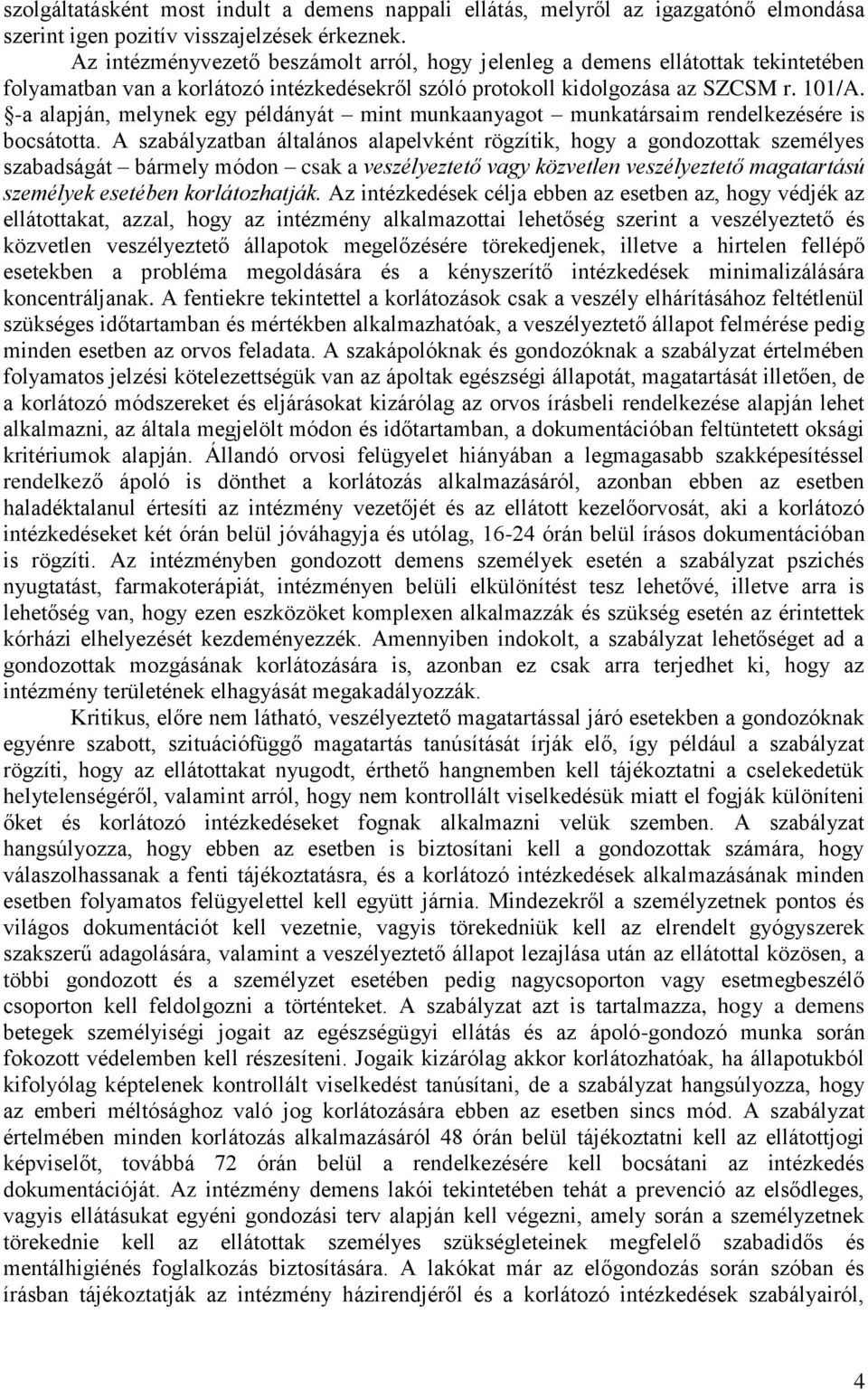 -a alapján, melynek egy példányát mint munkaanyagot munkatársaim rendelkezésére is bocsátotta.