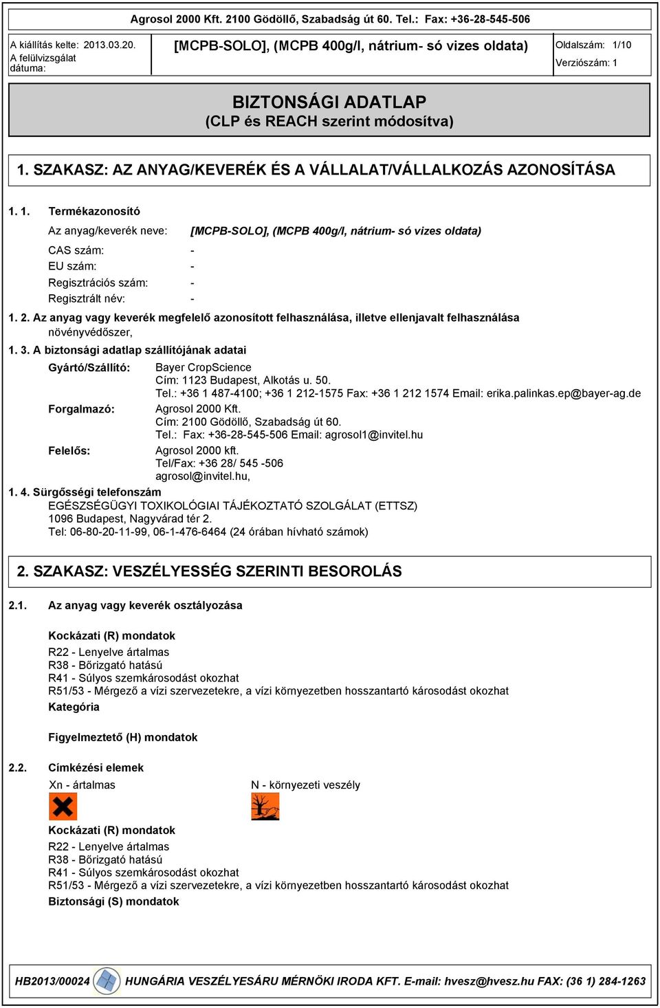 Az anyag vagy keverék megfelelő azonosított felhasználása, illetve ellenjavalt felhasználása növényvédőszer, 1. 3.